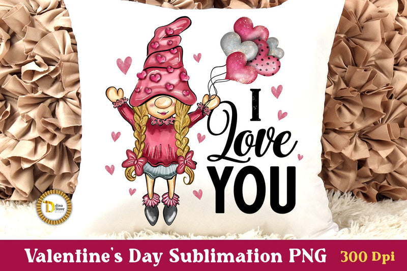 Valentine Cute Girl Gnome- I Love You Quote Sublimation PNG Sublimation Dina.store4art 