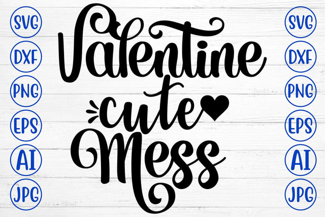 Valentine Cute Mess SVG Cut File SVG Syaman 
