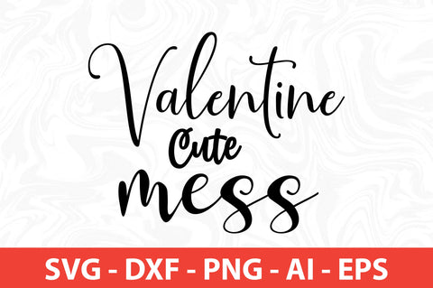 Valentine Cute mess-svg SVG nirmal108roy 