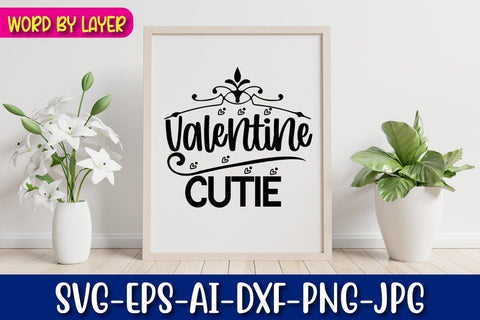 Valentine Cutie SVG cut File SVG Blessedprint 