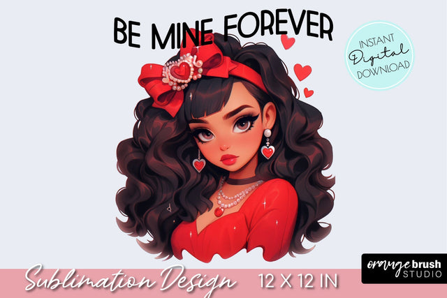 Valentine Girl Sublimation. Be Mine Valentines Day Quote Sublimation OrangeBrushStudio 