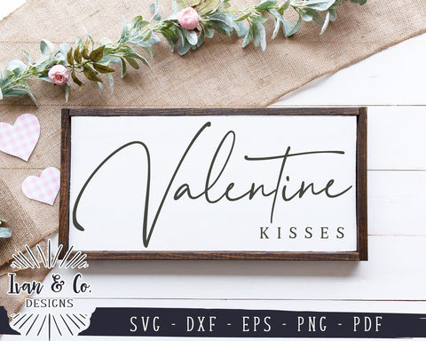 Valentine Kisses SVG Files | Valentine's Day SVG | Farmhouse SVG | Valentine SVG | Commercial Use | Cricut | Silhouette | Digital Cut Files (1085156628) SVG Ivan & Co. Designs 