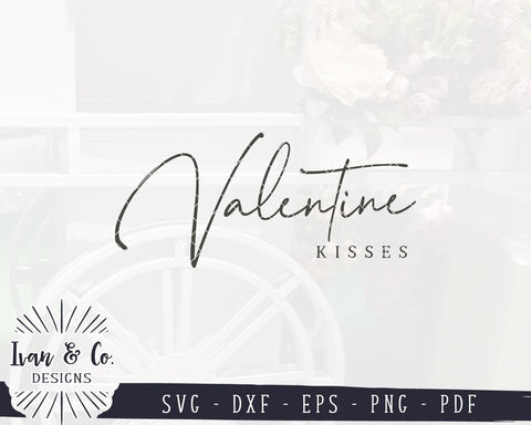 Valentine Kisses SVG Files | Valentine's Day SVG | Farmhouse SVG | Valentine SVG | Commercial Use | Cricut | Silhouette | Digital Cut Files (1085156628) SVG Ivan & Co. Designs 