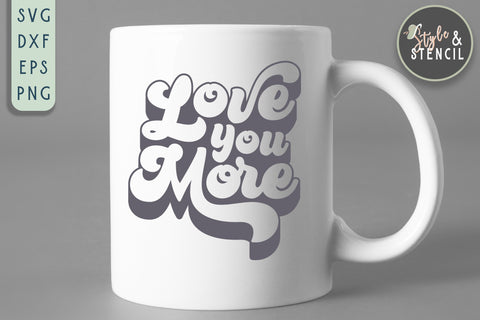 Valentine Love You More Retro SVG - PNG, DXF, EPS, SVG SVG Style and Stencil 