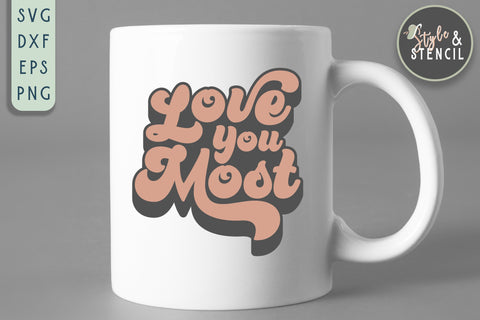 Valentine Love You Most Retro SVG - PNG, DXF, EPS, SVG SVG Style and Stencil 