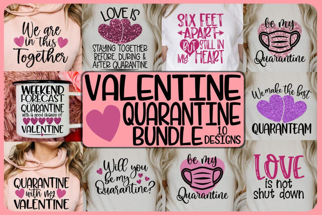 Valentine - Quarantine - Bundle - 10 Designs - SVG PNG EPS DXF SVG On the Beach Boutique 