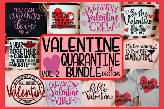 Valentine - Quarantine - Bundle - 10 Designs - VOL 2 - SVG SVG On the Beach Boutique 