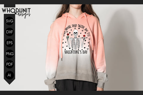 Valentine Skeleton SVG | Dead Inside | Funny Valentine's Day SVG Whodunit Designs 
