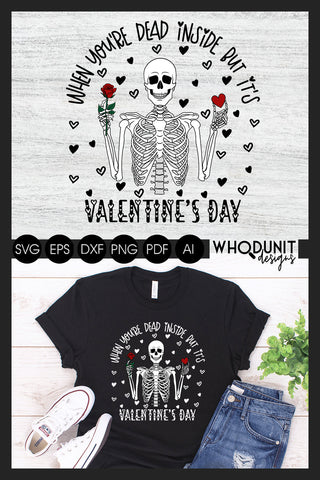 Valentine Skeleton SVG | Dead Inside | Funny Valentine's Day SVG Whodunit Designs 