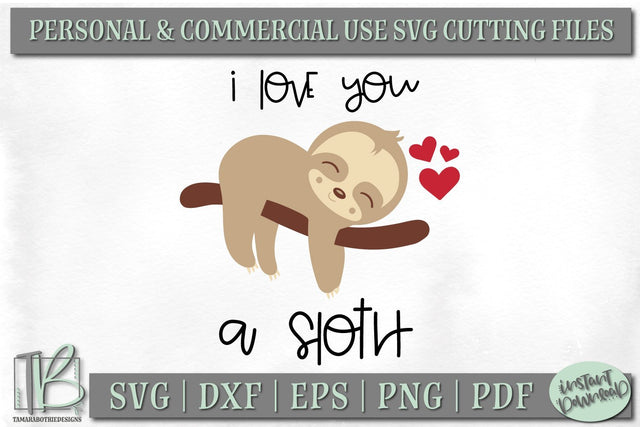 Valentine Sloth SVG, Valentines Day SVG File, I Love You A Sloth SVG File SVG TB Designs 