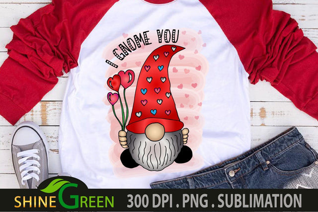 Valentine Sublimation - I Gnome You PNG Sublimation Shine Green Art 