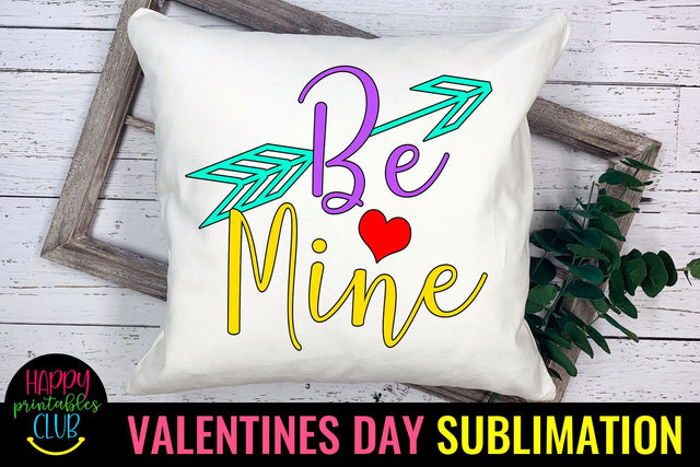 Valentine Sublimation- Valentines Day PNG-Be Mine Sublimation Sublimation Happy Printables Club 