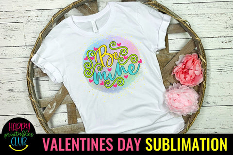 Valentine Sublimation- Valentines Day PNG-Be Mine Sublimation Sublimation Happy Printables Club 