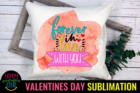Valentine Sublimation- Valentines Day PNG-Forever in Love Sublimation Happy Printables Club 