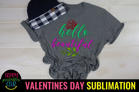 Valentine Sublimation- Valentines Day PNG-Hello Beautiful Sublimation Happy Printables Club 