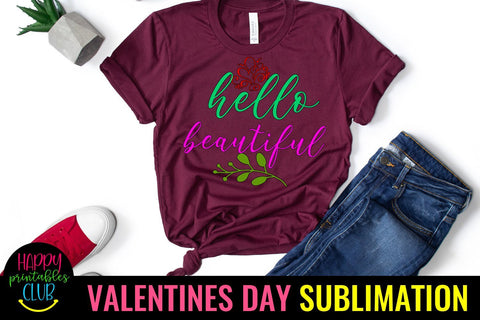 Valentine Sublimation- Valentines Day PNG-Hello Beautiful Sublimation Happy Printables Club 