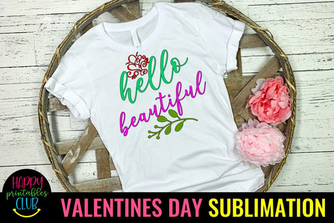 Valentine Sublimation- Valentines Day PNG-Hello Beautiful Sublimation Happy Printables Club 