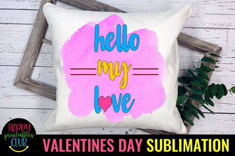 Valentine Sublimation- Valentines Day PNG-Hello Love Sublimation Happy Printables Club 