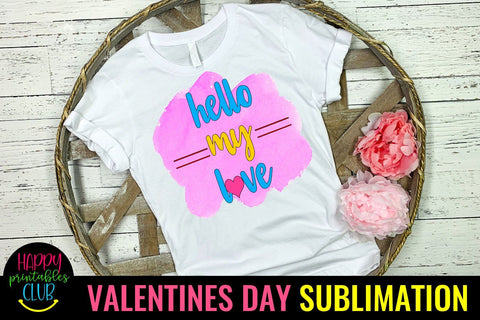 Valentine Sublimation- Valentines Day PNG-Hello Love Sublimation Happy Printables Club 