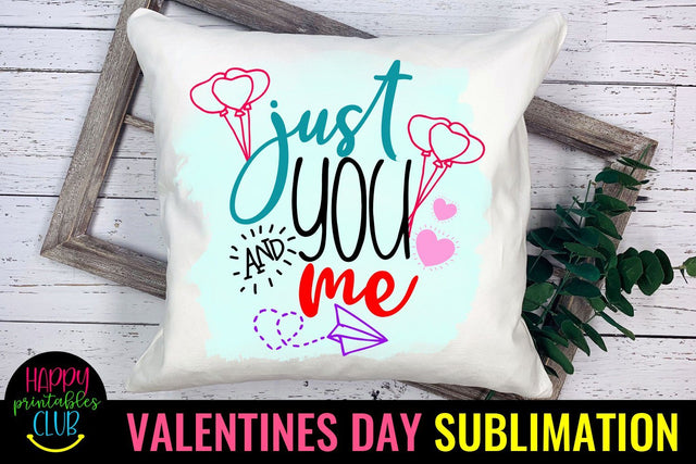 Valentine Sublimation- Valentines Day PNG- Just You & Me Sublimation Happy Printables Club 
