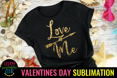 Valentine Sublimation- Valentines Day PNG- Love Me Sublimation Happy Printables Club 