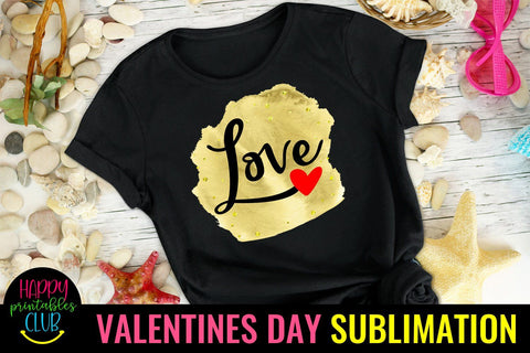 Valentine Sublimation- Valentines Day PNG- Love Sublimation Happy Printables Club 