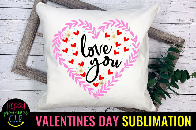 Valentine Sublimation- Valentines Day PNG- Love You Sublimation Happy Printables Club 