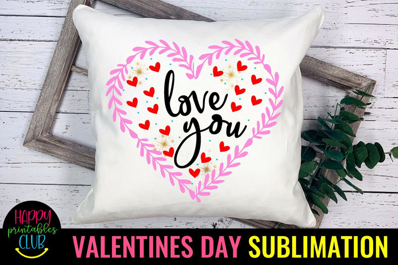 Valentine Sublimation- Valentines Day PNG- Love You Sublimation Happy Printables Club 
