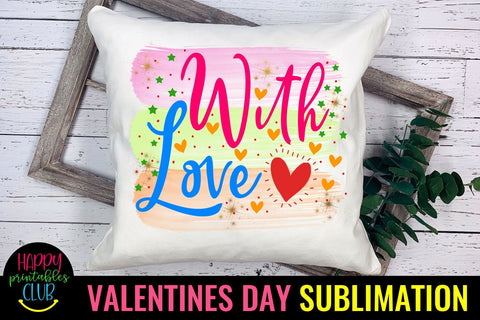 Valentine Sublimation- Valentines Day PNG-With Love Sublimation Happy Printables Club 