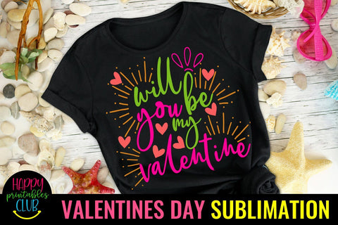 Valentine Sublimation- Will You Be My Valentine Sublimation Sublimation Happy Printables Club 