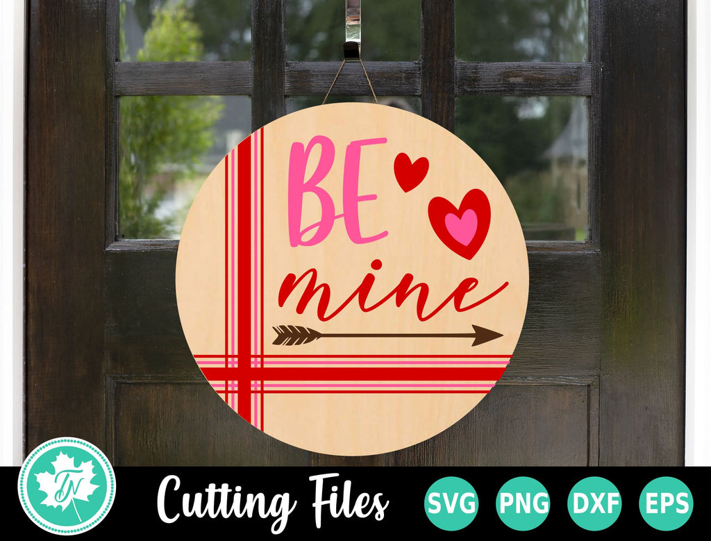 Valentine SVG | Be Mine Round Sign - So Fontsy