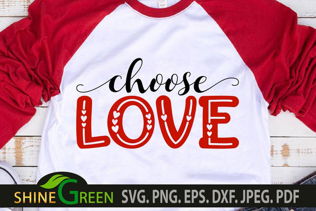 Valentine SVG - Choose Love Quote SVG SVG Shine Green Art 