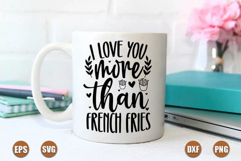 valentine SVG Design, I love you more than french fries SVG FiveStarCrafting 