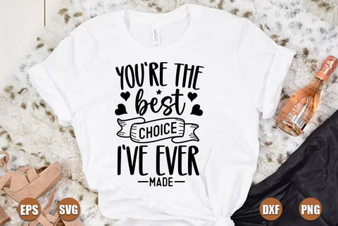 valentine SVG Design, You are the best choice i have ever made SVG FiveStarCrafting 