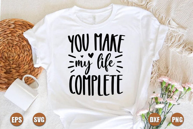 valentine SVG Design, You make my life complete SVG FiveStarCrafting 