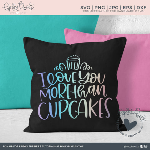 Valentine SVG File | I Love You More Than Cupcakes So Fontsy Design Shop 