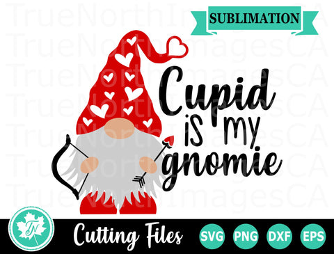 Valentine SVG | Gnome SVG | Cupid is my Gnomie SVG TrueNorthImagesCA 