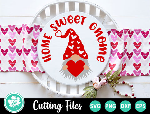 Valentine SVG | Home Sweet Gnome Round Sign SVG TrueNorthImagesCA 
