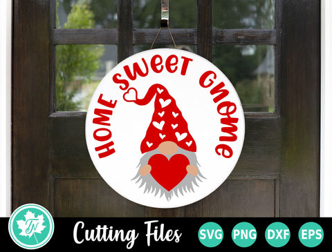 Valentine SVG | Home Sweet Gnome Round Sign SVG TrueNorthImagesCA 