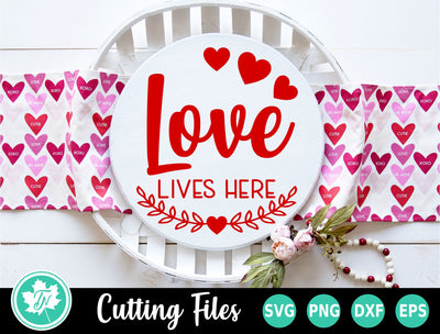 Valentine SVG | Love Lives Here Round Sign SVG TrueNorthImagesCA 