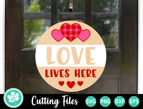 Valentine SVG | Love Lives Here Sign SVG TrueNorthImagesCA 