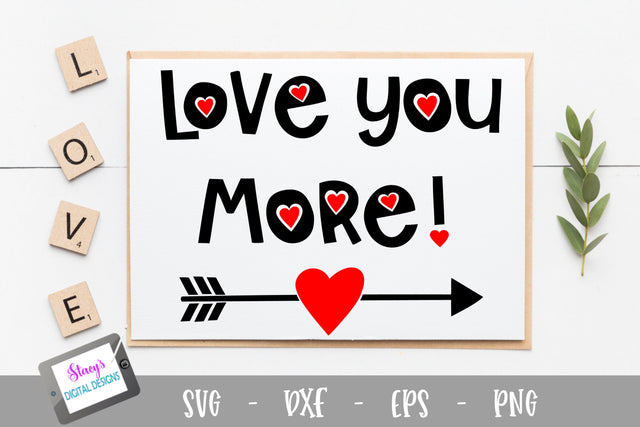 Valentine SVG - Love you more! SVG Stacy's Digital Designs 
