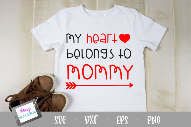 Valentine SVG - My heart belongs to mommy SVG SVG Stacy's Digital Designs 