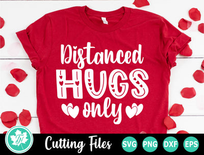Valentine SVG | Quarantine SVG | Distanced Hugs Only SVG TrueNorthImagesCA 