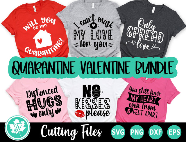 Valentine SVG | Quarantine SVG | Funny Valentine SVG TrueNorthImagesCA 