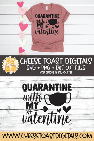 Valentine SVG | Quarantine With My Valentine SVG Cheese Toast Digitals 