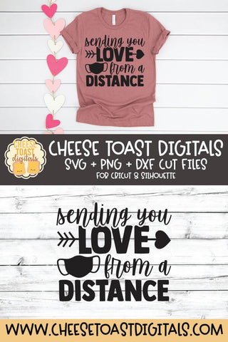 Valentine SVG | Sending You Love From A Distance SVG Cheese Toast Digitals 