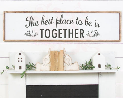 Valentine SVG, The Best Place to be is together svg, wedding PNG SVG for signs, Farmhouse Style, Love quote, Digital cutting file Cricut SVG Farmstone Studio Designs 