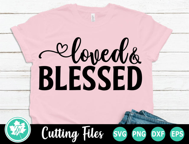 Valentine SVG | Valentines Day SVG | Loved and Blessed SVG SVG TrueNorthImagesCA 