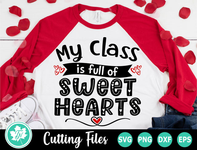 Valentine SVG | Valentines Day SVG | My Class is Full of Sweet Hearts SVG TrueNorthImagesCA 